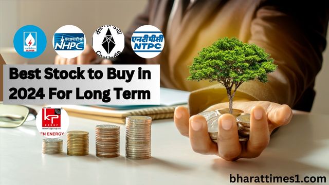 Best Stock to Buy in 2024 For Long Term