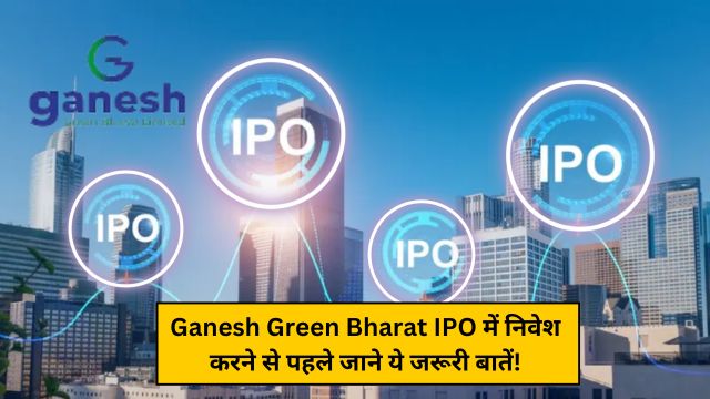 Ganesh Green Bharat IPO